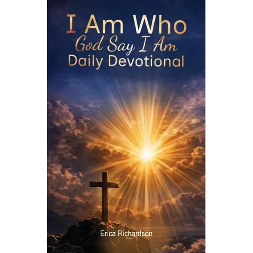 I Am Who God Say I Am...