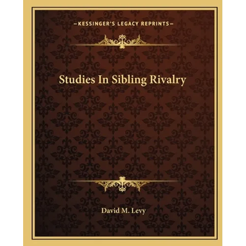 Studies In Sibling Rivalry