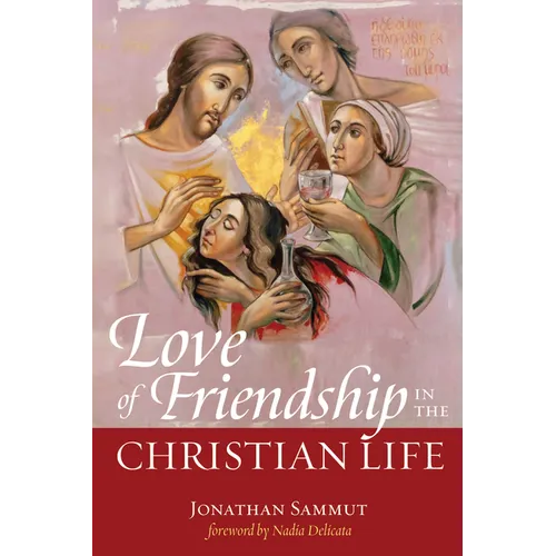 Love of Friendship in the Christian Life