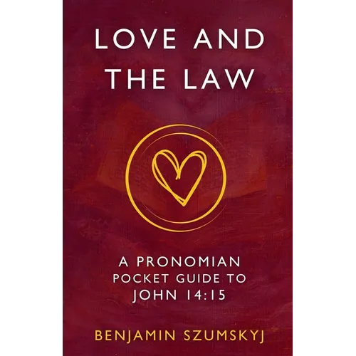 Love and the Law: A Pronomian Pocket Guide to John 14:15