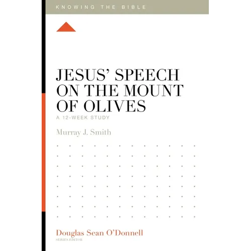 Jesus' Speech on the Mount of Olives: A 12-Week Study
