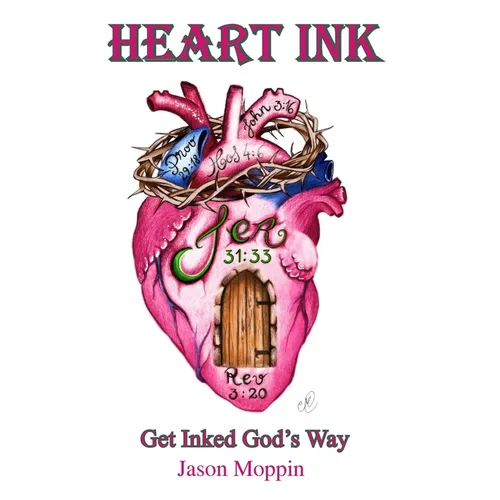 Heart Ink: Get Inked God's Way