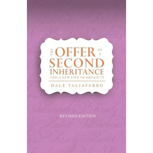 The Offer of a Second Inheritance: and a new life to obtain it