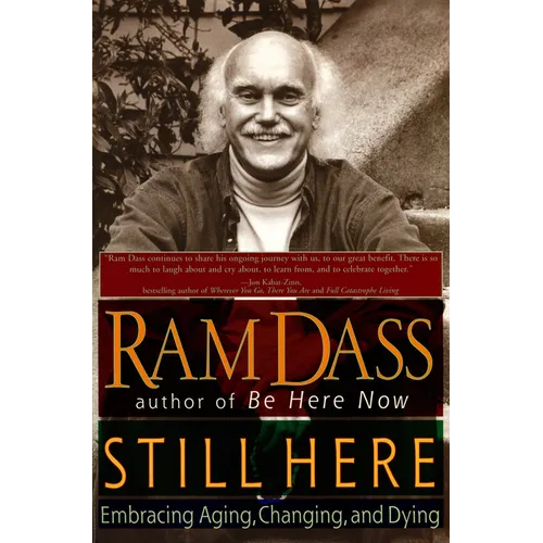 Still Here: Embracing Aging, Changing, and Dying