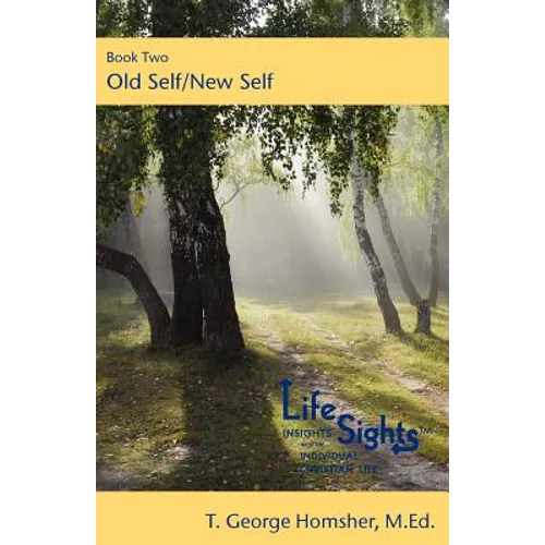Lifesights: Book Two- Old Self / New Self