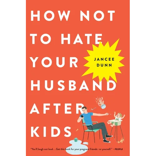 How Not to Hate Your Husband After Kids