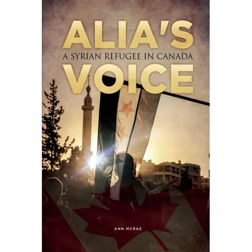 Alia's Voice: A Syrian Refugee in Canada