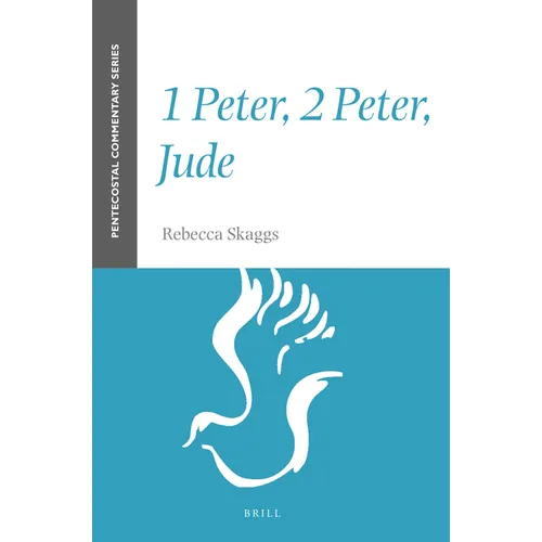 1 Peter, 2 Peter, Jude: A Pentecostal Commentary