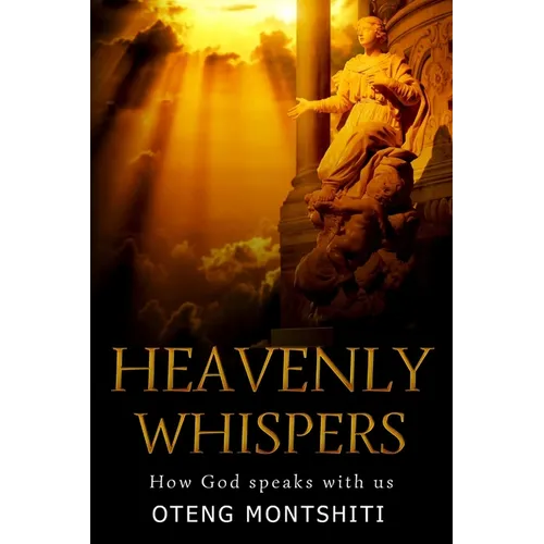heaven Whispers: How God speaks with us