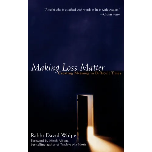 Making Loss Matter: Creating Meaning in Difficult Times