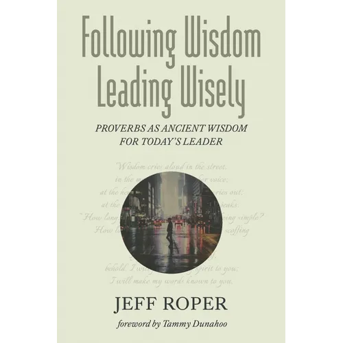 Following Wisdom, Leading Wisely