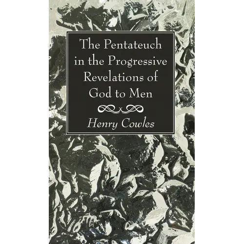 The Pentateuch in the Progressive Revelations of God to Men