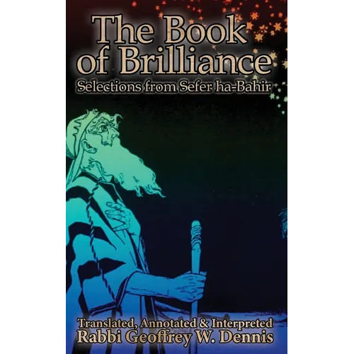 The Book of Brilliance: Selections from Sefer ha-Bahir