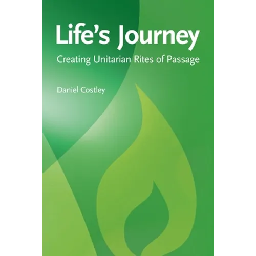 Life's Journey: Creating Unitarian Rites of Passage
