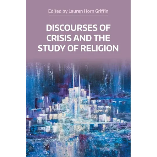 Discourses of Crisis and the Study of Religion