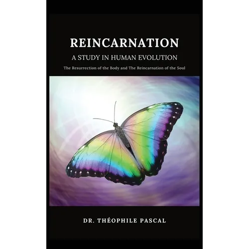 REINCARNATION a study in human evolution