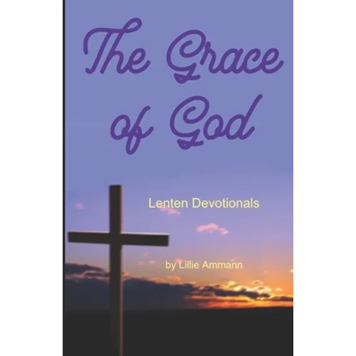 The Grace of God: Lenten Devotionals