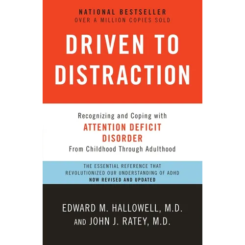 Driven to Distraction: Recognizing and Coping with Attention Deficit Disorder