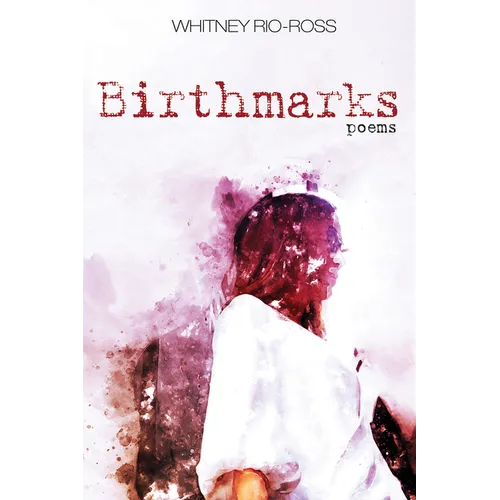 Birthmarks: Poems