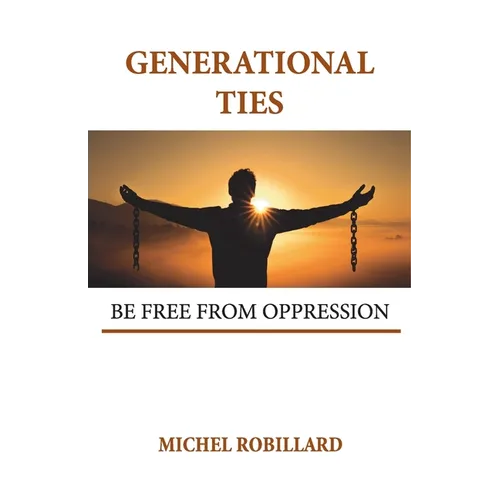 Generational Ties: Be Free from Oppression