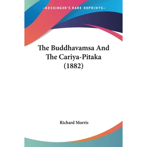 The Buddhavamsa And The Cariya-Pitaka (1882)
