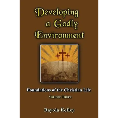 Developing a Godly Environment