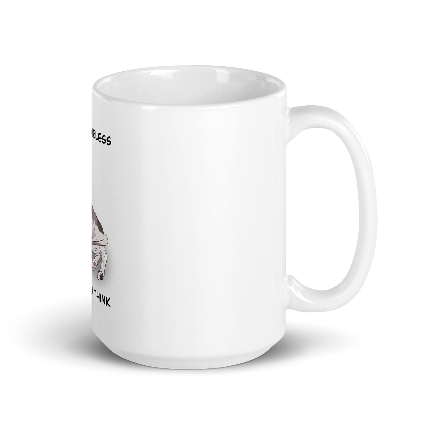 "I COULD HAIRLESS WHAT YOU THINK" COFFEE MUG