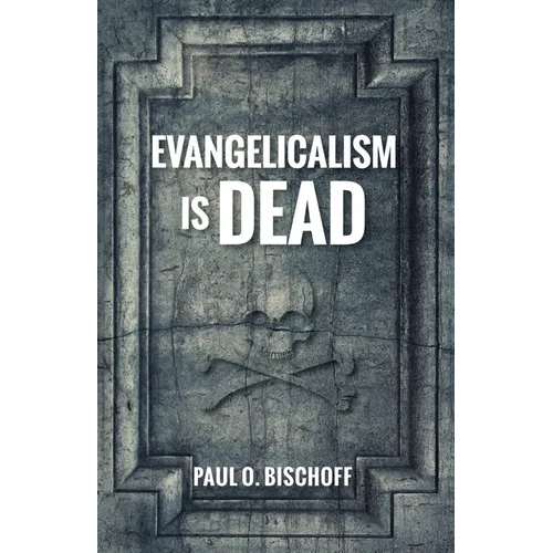 Evangelicalism Is Dead