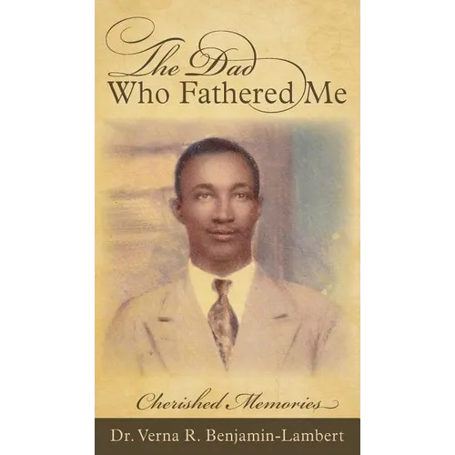 The Dad Who Fathered Me