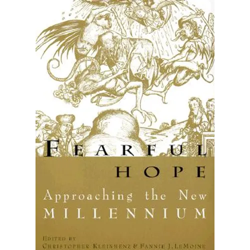 Fearful Hope: Approaching the New Millenium