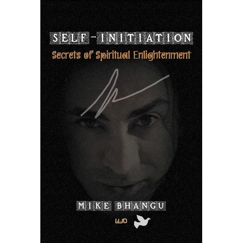 Self-Initiation: Secrets of Spiritual Enlightenment