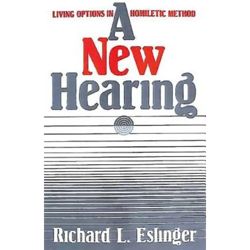 A New Hearing: Living Options in Homiletic Method