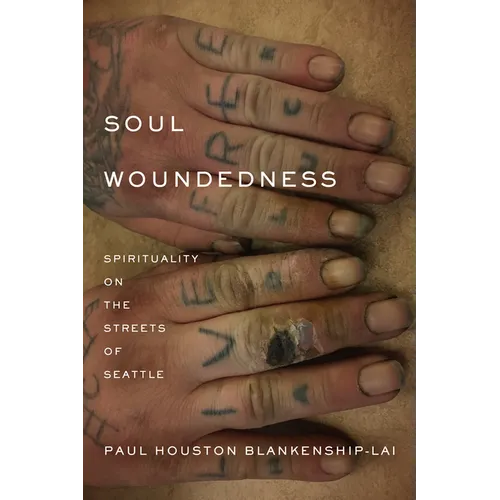 Soul Woundedness: Spirituality on the Streets of Seattle
