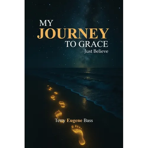 My Journey To Grace: Just Believe