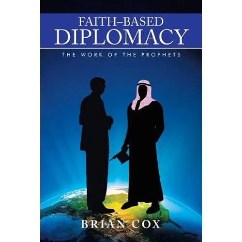 Faith-Based Diplomacy: The Work of the Prophets
