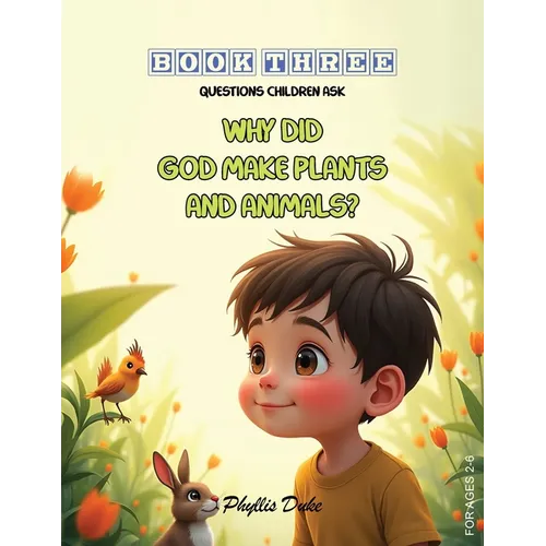 Why Did God Make Plants and Animals?