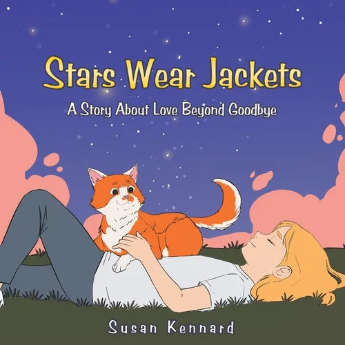 Stars Wear Jackets: A Story About Love Beyond Goodbye