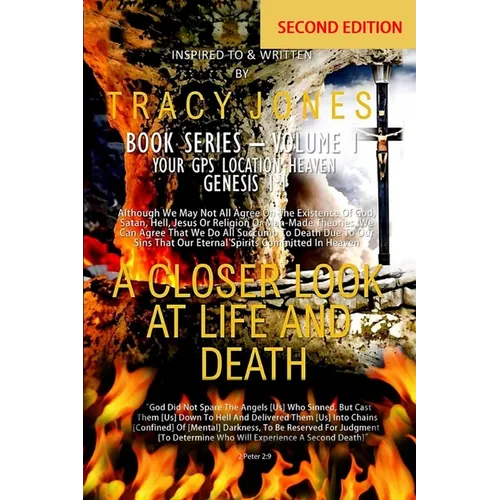 A Closer Look at Life and Death Second Edition Book I Volume I