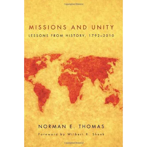 Missions and Unity: Lessons from History, 1792--2010
