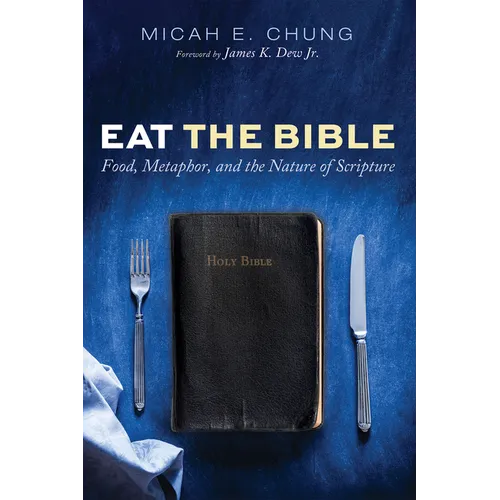 Eat the Bible: Food, Metaphor, and the Nature of Scripture