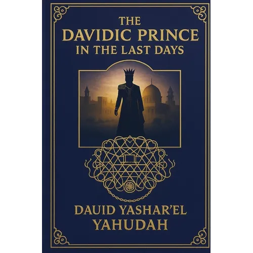 The Davidic Prince in the Last Days