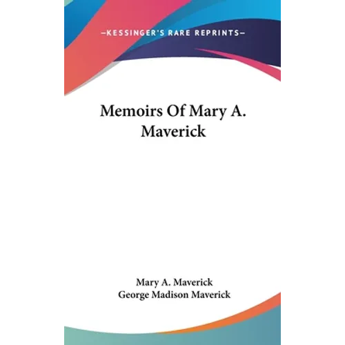 Memoirs Of Mary A. Maverick