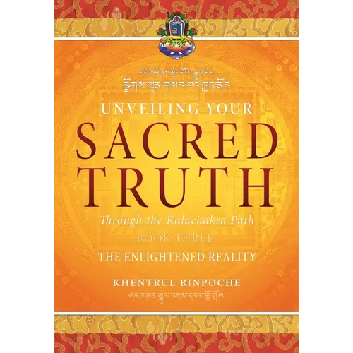 Unveiling Your Sacred Truth, Book 3: The Enlightened Reality