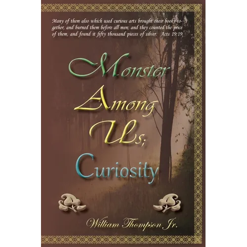 Monster Among Us; Curiosity